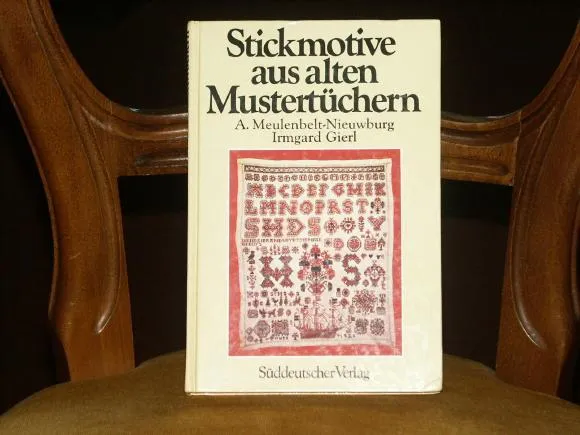 Stickmotive aus alten Mustertüchern, Irmgard Gierl